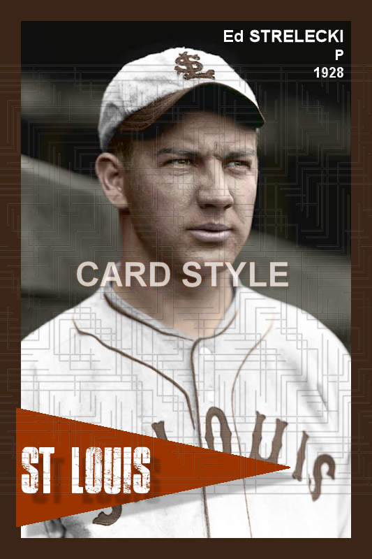 Ed Strelecki - 1928 St. Louis Browns - choose a size & style