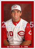 Ed Taubensee - 1996 Cincinnati Reds - choose a size & style