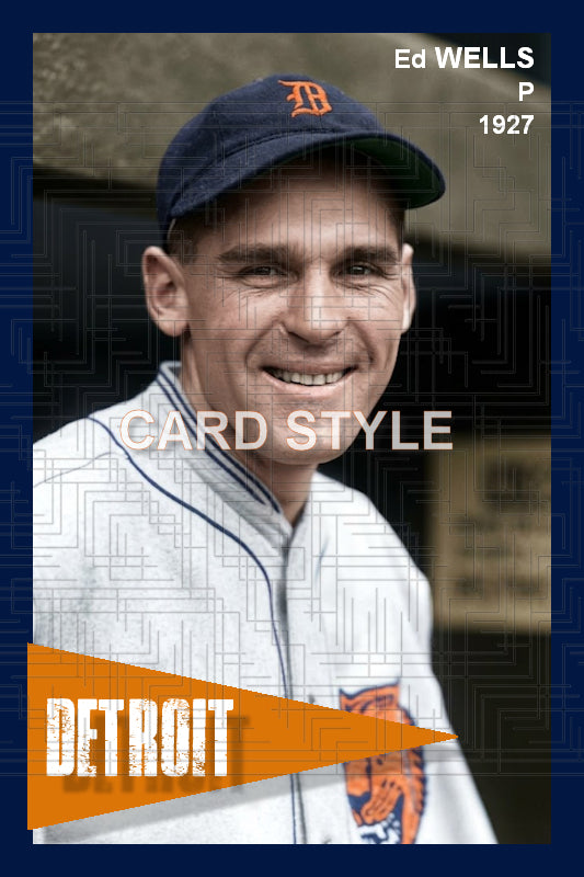 Ed Wells - 1927 Detroit Tigers - choose a size & style