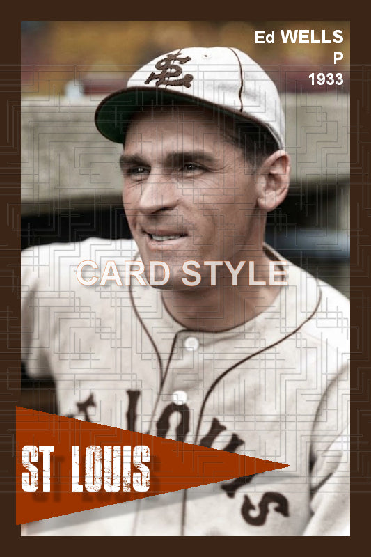 Ed Wells - 1933 St. Louis Browns - choose a size & style