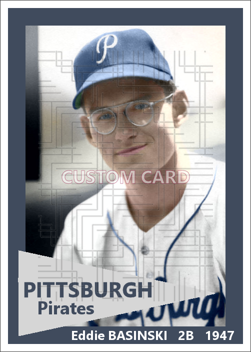 Eddie Basinski - 1947 Pittsburgh Pirates - choose a size & style