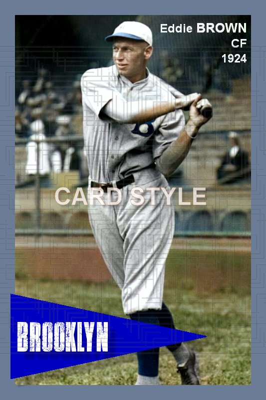 Eddie Brown - 1924 Brooklyn Robins - choose a size & style