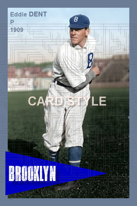 Eddie Dent - 1909 Brooklyn Superbas - choose a size & style