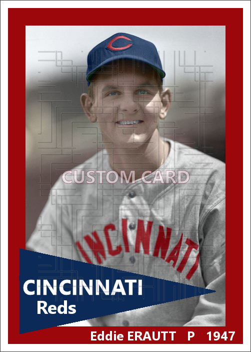 Eddie Erautt - 1947 Cincinnati Reds - choose a size & style