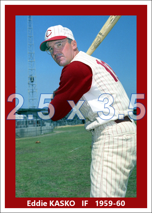 Eddie Kasko - 1959-60 Cincinnati Reds - choose a size & style