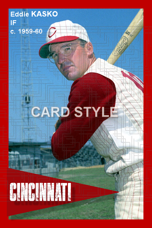 Eddie Kasko - 1959-60 Cincinnati Reds - choose a size & style