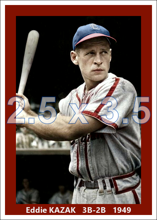 Eddie Kazak - 1949 St. Louis Cardinals - choose a size & style