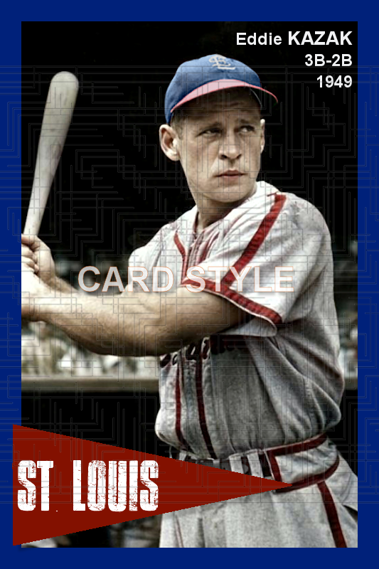 Eddie Kazak - 1949 St. Louis Cardinals - choose a size & style