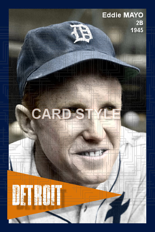 Eddie Mayo - 1945 Detroit Tigers - choose a size & style