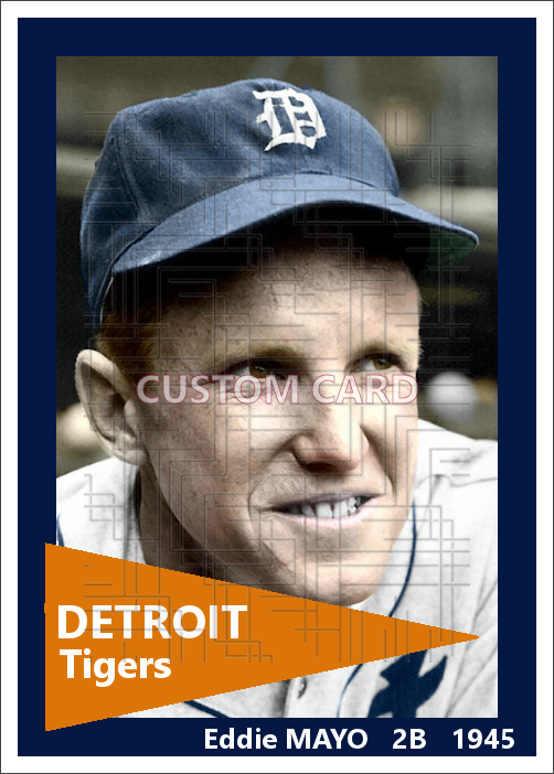 Eddie Mayo - 1945 Detroit Tigers - choose a size & style