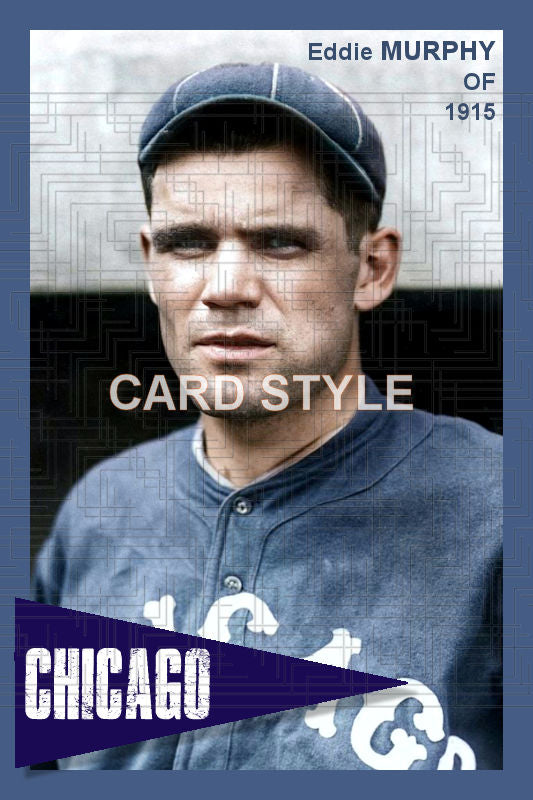 Eddie Murphy - 1915 Chicago White Sox - choose a size & style
