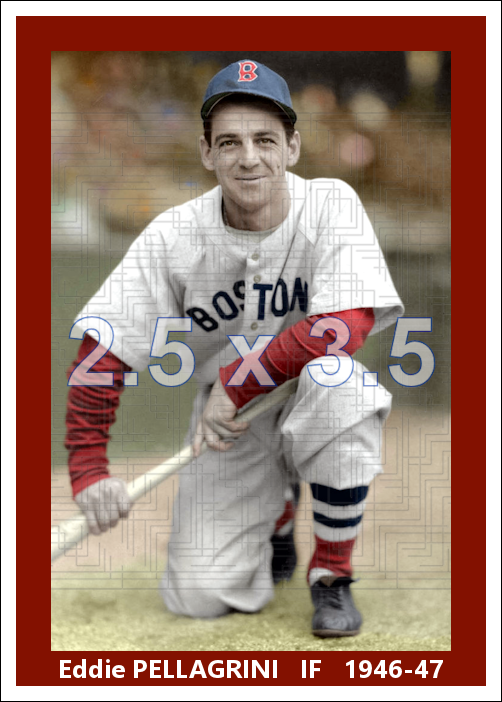 Eddie Pellagrini - 1946-47 Boston Red Sox - choose a size & style