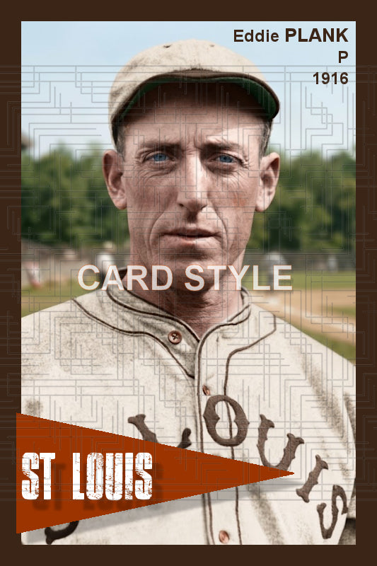 Eddie Plank - 1916 St. Louis Browns - choose a size & style
