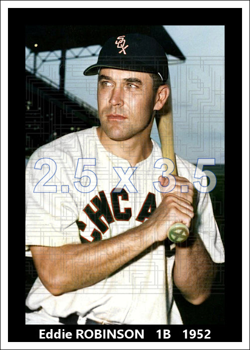 Eddie Robinson - 1952 Chicago White Sox - choose a size & style