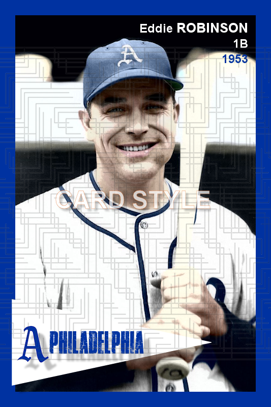 Eddie Robinson - 1953 Philadelphia Athletics - choose a size & style