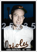 Eddie Waitkus - 1954 Baltimore Orioles - choose a size & style
