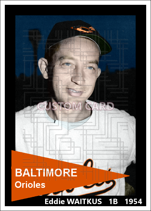 Eddie Waitkus - 1954 Baltimore Orioles - choose a size & style