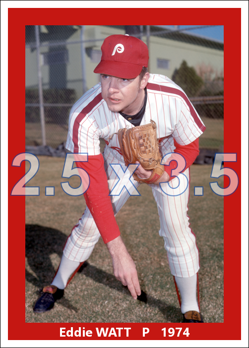 Eddie Watt - 1974 Philadelphia Phillies - choose a size & style