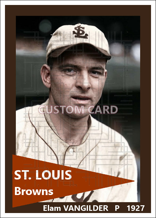 Elam Vangilder - 1927 St. Louis Browns - choose a size & style