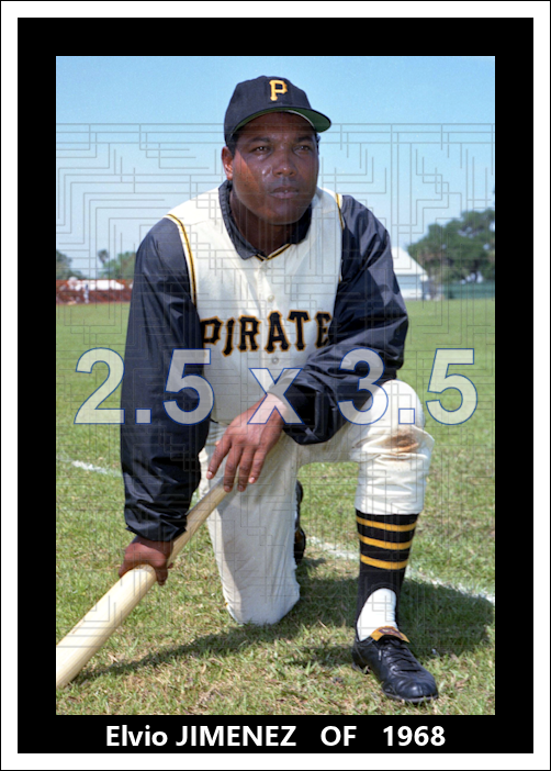 Elvio Jimenez - 1968 Pittsburgh Pirates - choose a size & style