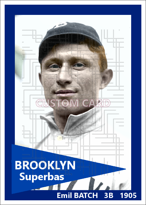 Emil Batch - 1905 Brooklyn Superbas - choose a size & style
