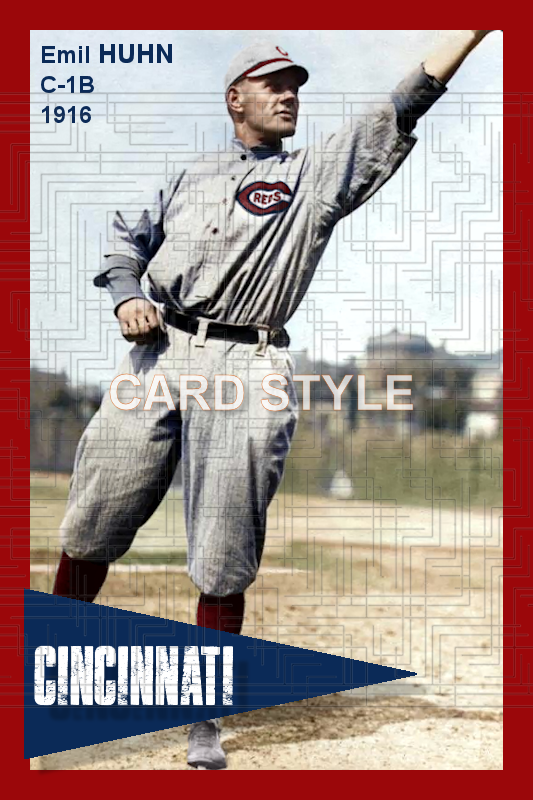 Emil Huhn - 1916 Cincinnati Reds - choose a size & style