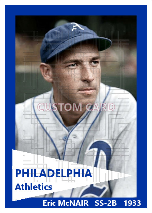 Eric McNair - 1933 Philadelphia Athletics - choose a size & style