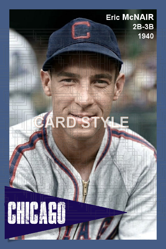 Eric McNair - 1940 Chicago White Sox - choose a size & style