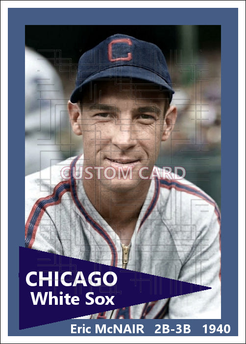 Eric McNair - 1940 Chicago White Sox - choose a size & style