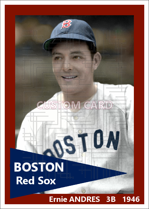 Ernie Andres - 1946 Boston Red Sox - choose a size & style