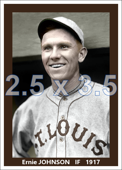Ernie Johnson - 1917 St. Louis Browns - choose a size & style