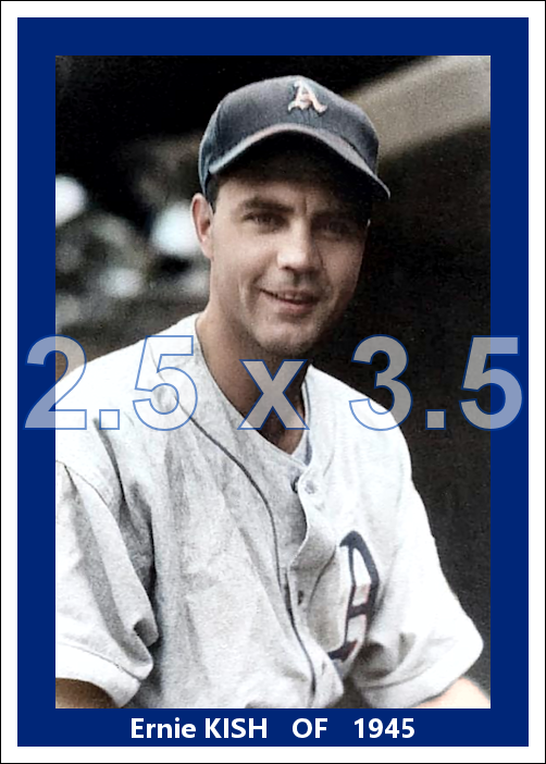Ernie Kish - 1945 Philadelphia Athletics - choose a size & style