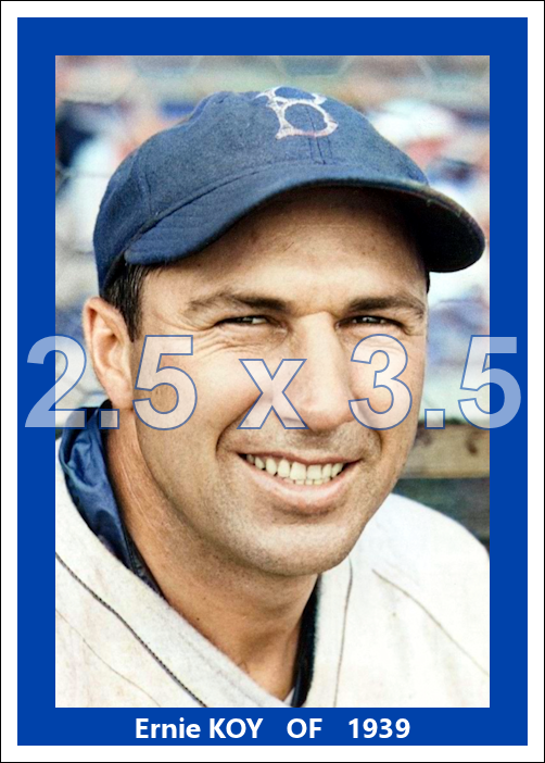 Ernie Koy - 1939 Brooklyn Dodgers - choose a size & style