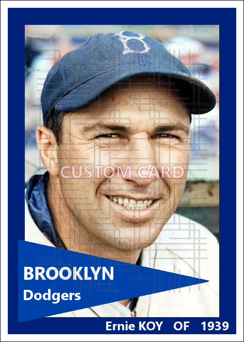 Ernie Koy - 1939 Brooklyn Dodgers - choose a size & style