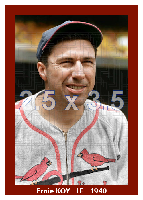 Ernie Koy - 1940 St. Louis Cardinals - choose a size & style
