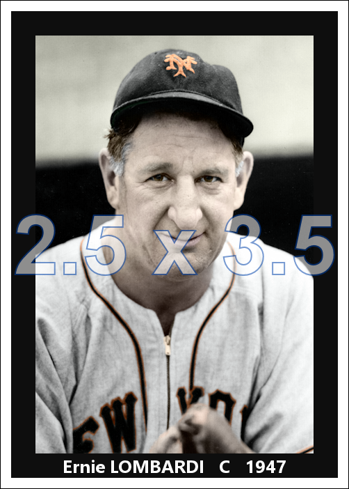 Ernie Lombardi  - 1947 New York Giants - choose a size & style