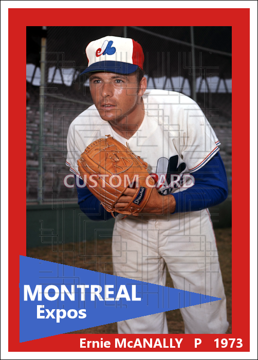 Ernie McAnally - 1973 Montreal Expos - choose a size & style