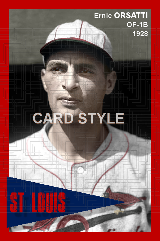 Ernie Orsatti - 1928 St. Louis Cardinals - choose a size & style