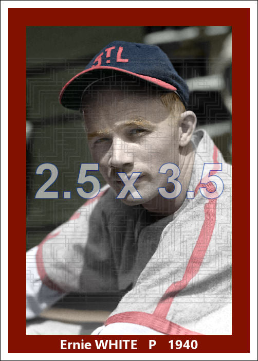 Ernie White - 1940 St. Louis Cardinals - choose a size & style