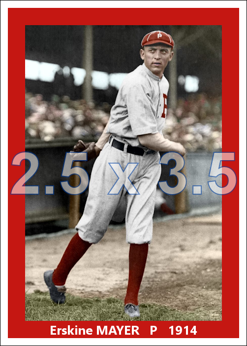 Erskine Mayer - 1914 Philadelphia Phillies - choose a size & style