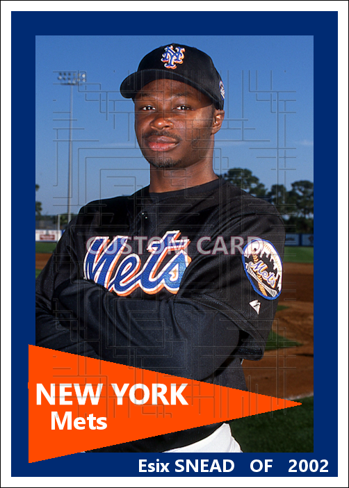 Esix Snead - 2002 New York Mets - choose a size & style