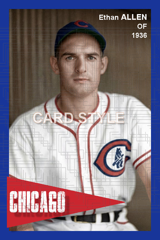 Ethan Allen - 1936 Chicago Cubs - choose a size & style