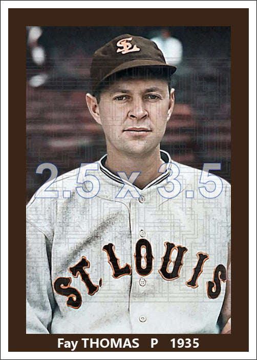 Fay Thomas - 1935 St. Louis Browns - choose a size & style