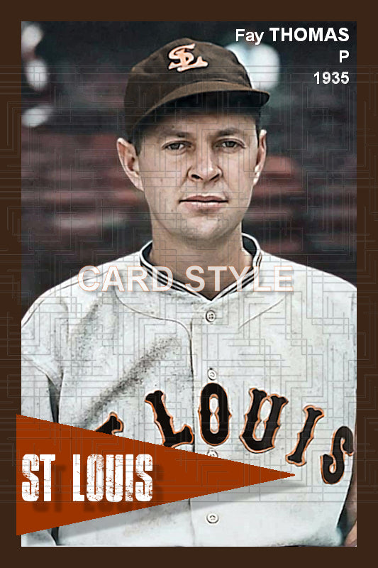 Fay Thomas - 1935 St. Louis Browns - choose a size & style