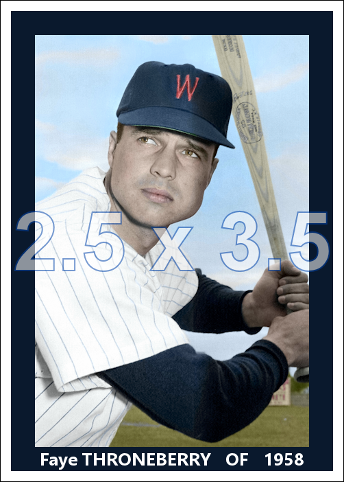 Faye Throneberry - 1958 Washington Senators - choose a size & style