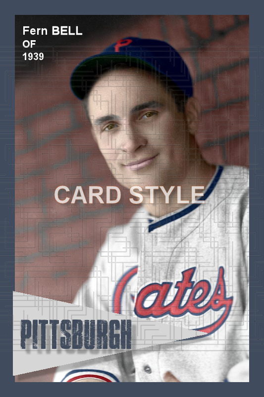 Fern Bell - 1939 Pittsburgh Pirates - choose a size & style