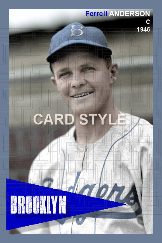 Ferrell Anderson - 1946 Brooklyn Dodgers - choose a size & style