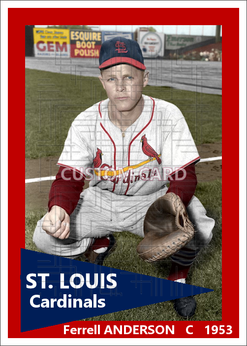 Ferrell Anderson - 1953 St. Louis Cardinals - choose a size & style