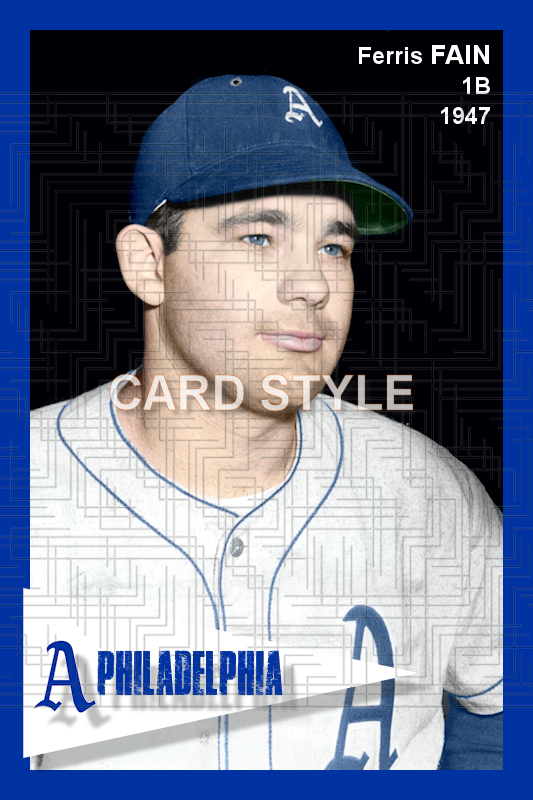 Ferris Fain - 1947 Philadelphia Athletics - choose a size & style