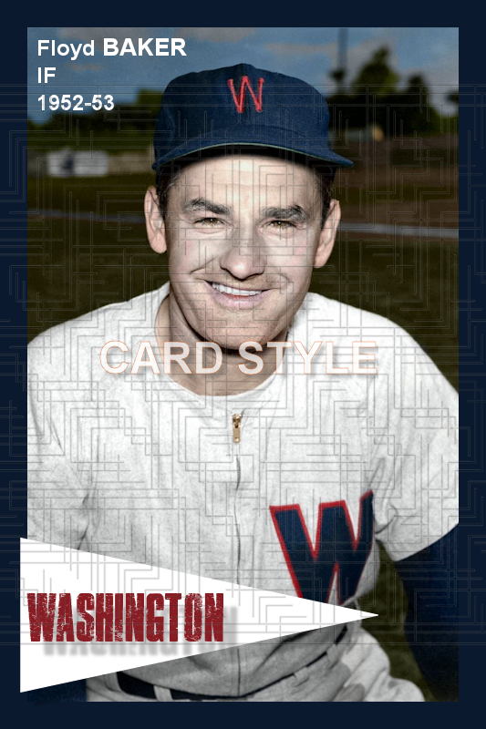 Floyd Baker - 1952-53 Washington Senators - choose a size & style